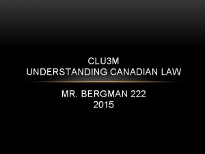 Understanding canadian law (clu3m)