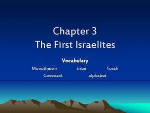 Chapter 3 The First Israelites Vocabulary Monotheism Covenant