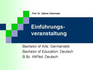 Prof Dr Sabine Obermaier Einfhrungsveranstaltung Bachelor of Arts