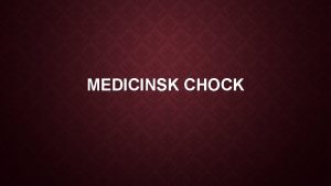 MEDICINSK CHOCK VAD KRVS FR EN NORMAL BLODCIRKULATION