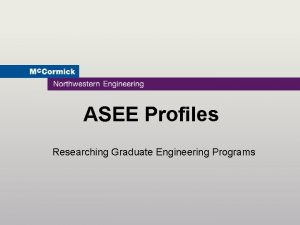 ASEE Profiles Researching Graduate Engineering Programs Welcome Thanks