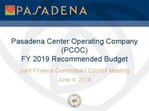 Pasadena Center Operating Company PCOC FY 2019 Recommended