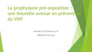 La prophylaxie prexposition une Nouvelle avenue en prvention