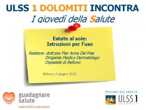 ULSS 1 DOLOMITI INCONTRA I gioved della Salute