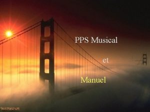 PPS Musical et Manuel Quelques faons duriner chez