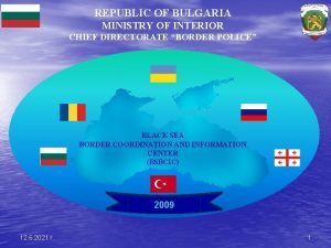 REPUBLIC OF BULGARIA MINISTRY OF INTERIOR CHIEF DIRECTORATE