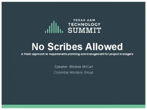 No Scribes Allowed A fresh approach to requirements
