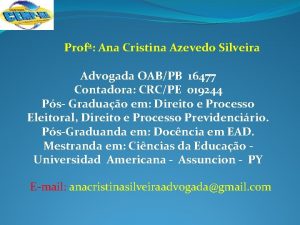 Prof Ana Cristina Azevedo Silveira Advogada OABPB 16477