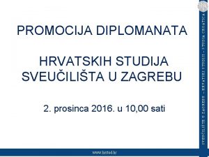 HRVATSKIH STUDIJA SVEUILITA U ZAGREBU 2 prosinca 2016