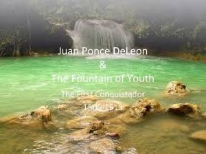 Juan Ponce De Leon The Fountain of Youth