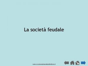 La societ feudale nuke scuolamediamatteottivittoria it La societ