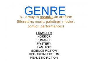 GENRE Is a way to organize an art