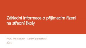 Zkladn informace o pijmacm zen na stedn koly