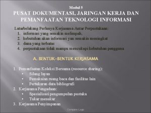 Modul 5 PUSAT DOKUMENTASI JARINGAN KERJA DAN PEMANFAATAN