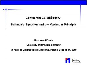 Constantin Carathodory Bellmans Equation and the Maximum Principle