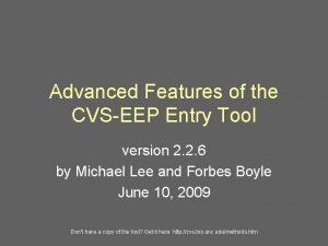 Advanced Features of the CVSEEP Entry Tool version