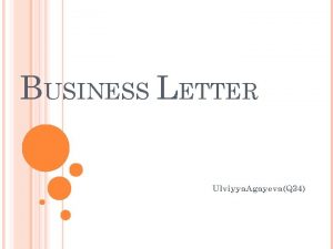 BUSINESS LETTER Ulviyya AgayevaQ 34 BUSINESS LETTER Used