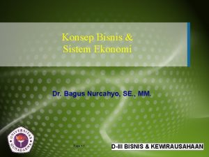Konsep Bisnis Sistem Ekonomi Dr Bagus Nurcahyo SE