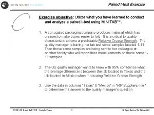 Paired ttest Exercise objective Utilize what you have