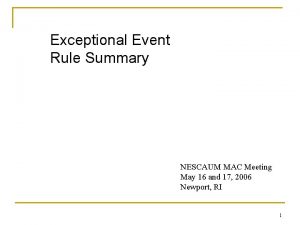 Exceptional Event Rule Summary NESCAUM MAC Meeting May