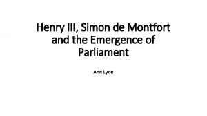 Henry III Simon de Montfort and the Emergence
