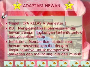 ADAPTASI HEWAN Mapel IPA KELAS V Semester I