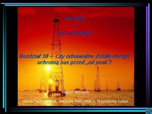 Oil Peak i Los Ludzkoci Rozdzia 3 B