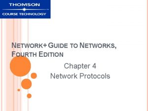 NETWORK GUIDE TO NETWORKS FOURTH EDITION Chapter 4