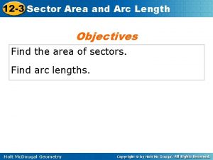 12 3 Sector Area and Arc Length Objectives