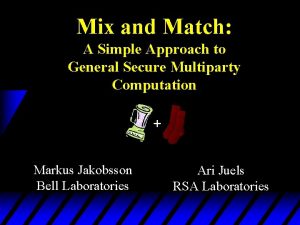 Mix and Match A Simple Approach to General
