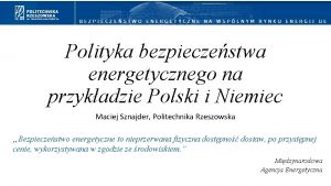 Polityka bezpieczestwa energetycznego na przykadzie Polski i Niemiec