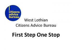 West Lothian Citizens Advice Bureau First Step One