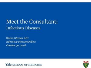 Meet the Consultant Infectious Diseases Shana Gleeson MD