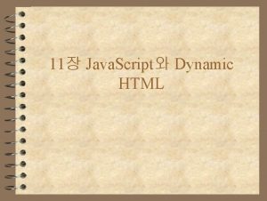 11 Java Script Dynamic HTML 11 Java Script