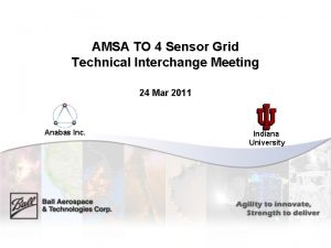 AMSA TO 4 Sensor Grid Technical Interchange Meeting