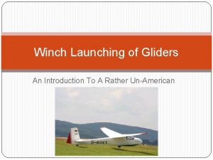 Winch Launching of Gliders An Introduction To A