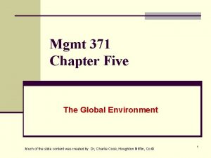 Mgmt 371 Chapter Five The Global Environment Much