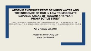 ARSENIC EXPOSURE FROM DRINKING WATER AND THE INCIDENCE