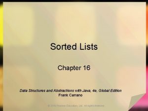 Sorted Lists Chapter 16 Data Structures and Abstractions