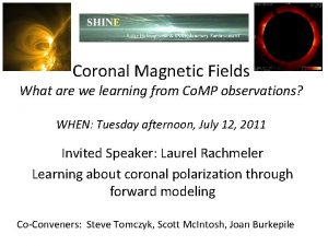 Coronal Magnetic Fields What are we learning from