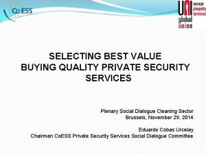 SELECTING BEST VALUE BUYING QUALITY PRIVATE SECURITY SERVICES