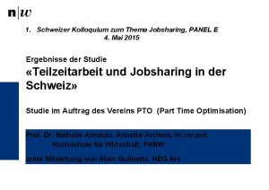 1 Schweizer Kolloquium zum Thema Jobsharing PANEL E