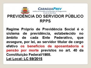 PREVIDNCIA DO SERVIDOR PBLICO RPPS Regime Prprio de