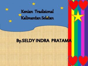 Kenian Tradisional Kalimantan Selatan By SELDY INDRA PRATAMA