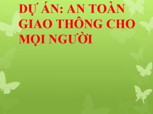 D N AN TON GIAO THNG CHO MI