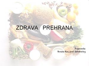 ZDRAVA PREHRANA Pripremila Renata Kos prof defektolog PIRAMIDA