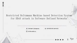 Restricted Boltzmann Machine based Detection System for DDo