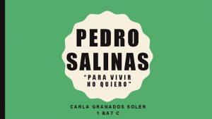 Pedro salinas para vivir no quiero