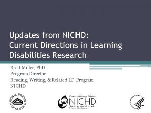 Updates from NICHD Current Directions in Learning Disabilities