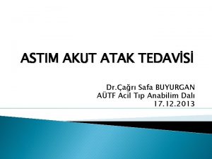 ASTIM AKUT ATAK TEDAVS Dr ar Safa BUYURGAN